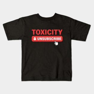 Unsubscribe from Toxicity Kids T-Shirt